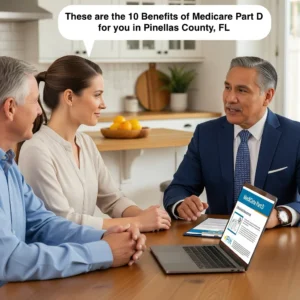 Discover the 10 Benefits of Medicare Part D Near Pinellas County Fl
