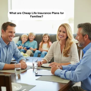 Cheap Life Insurance Plans for Families